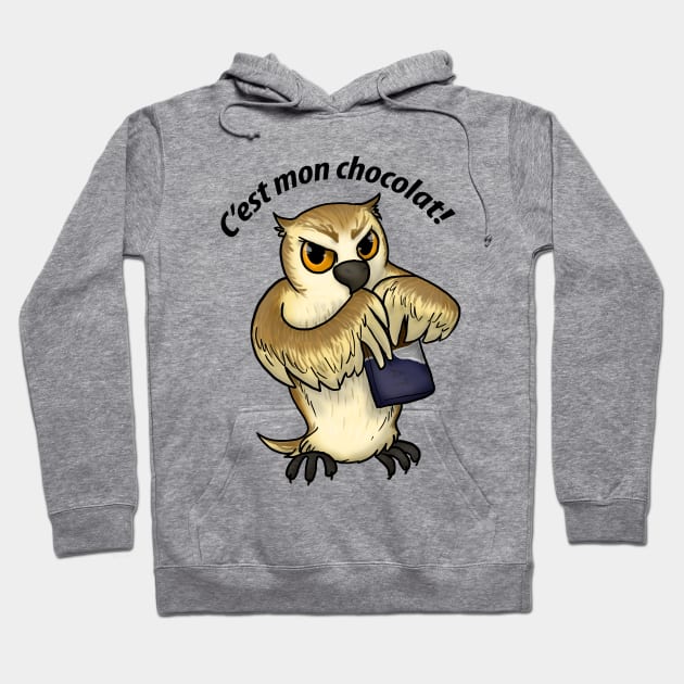 C'est mon chocolat! (FR) Hoodie by Owl Yer Needs